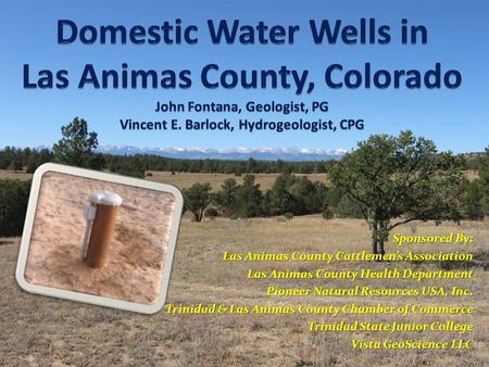 Sponsored By: Las Animas County Cattlemens Association Las Animas County Health Department Pioneer Natural Resources USA, Inc. Trinidad & Las Animas County.