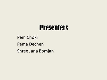 Pem Choki Pema Dechen Shree Jana Bomjan