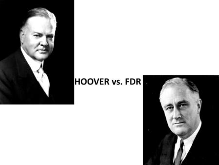 HOOVER vs. FDR.