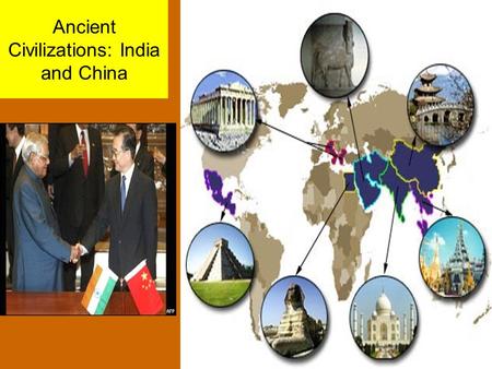 Ancient Civilizations: India and China