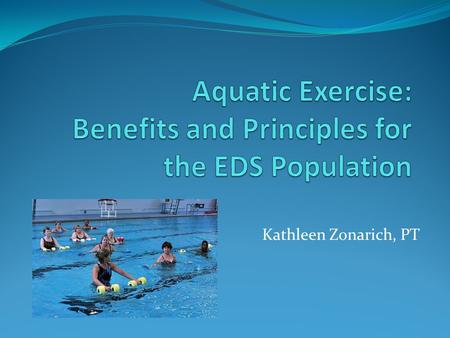 Aquatic Exercise: Benefits and Principles for the EDS Population