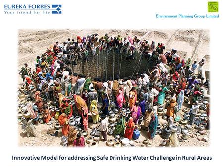 Innovative Model for addressing Safe Drinking Water Challenge in Rural Areas.