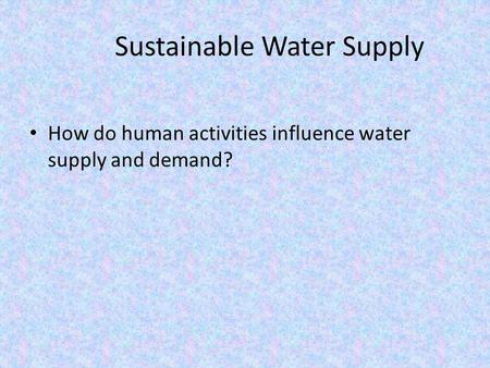 Sustainable Water Supply