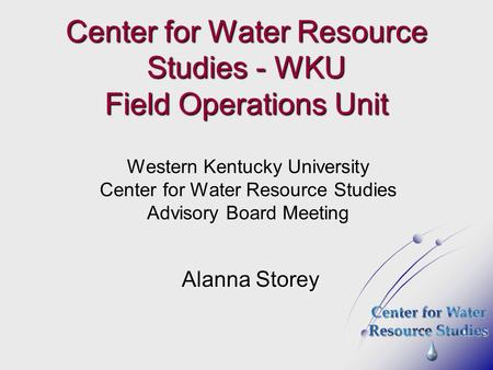 Center for Water Resource Studies - WKU Field Operations Unit