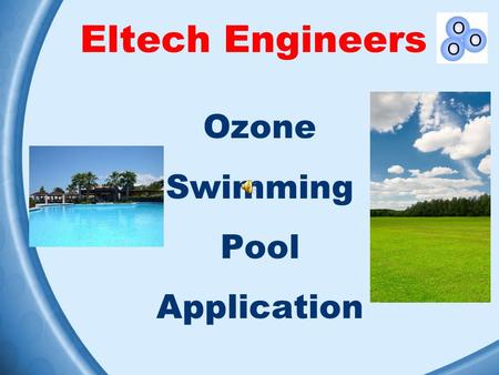 Eltech Engineers Ozone Swimming Pool Application.