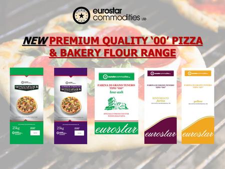 NEW PREMIUM QUALITY 00 PIZZA & BAKERY FLOUR RANGE.