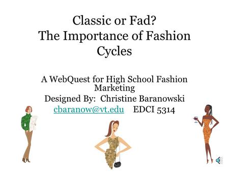 Classic or Fad? The Importance of Fashion Cycles