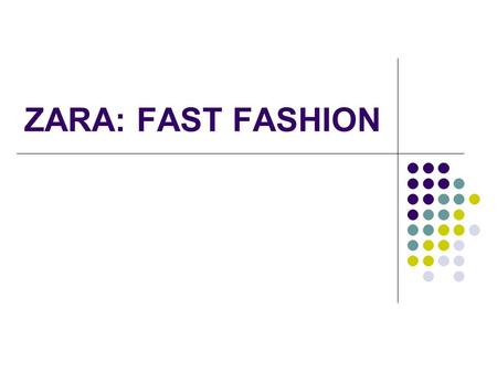 ZARA: FAST FASHION.