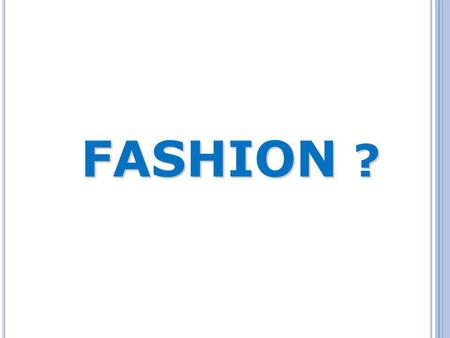 FASHION ?. $ $ Fast Fashion Chic and stylish with a reasonable price.