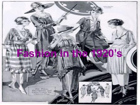 Fashion in the 1920s. Trends Economic Influences The ending of World War I had a major influence on the fashion industry. Many young women who acted.