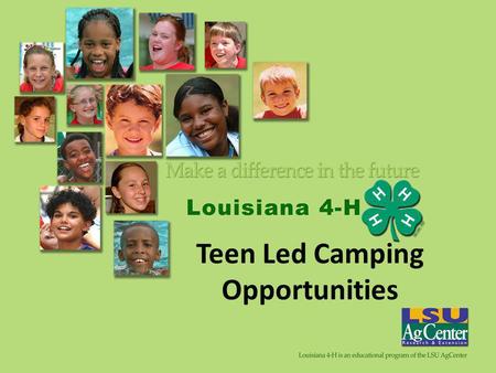 Teen Led Camping Opportunities. State Camps Junior Leadership Conference Fashion Camp Food and Fitness Camp Citizenship Camp LOST Camp (Louisiana Outdoor.