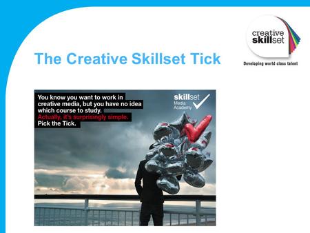 The Creative Skillset Tick