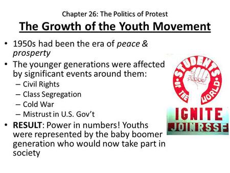 1950s had been the era of peace & prosperty The younger generations were affected by significant events around them: – Civil Rights – Class Segregation.