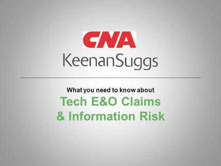 What you need to know about Tech E&O Claims & Information Risk.