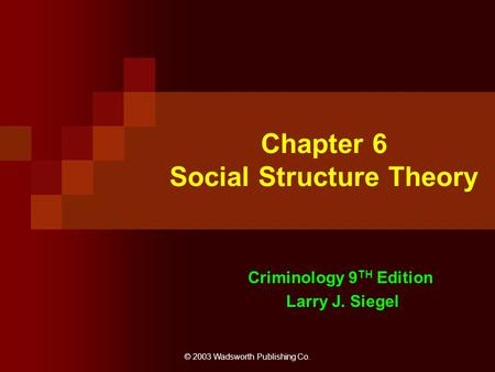 Chapter 6 Social Structure Theory