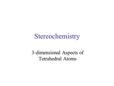 3-dimensional Aspects of Tetrahedral Atoms