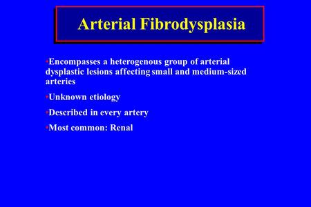 Arterial Fibrodysplasia