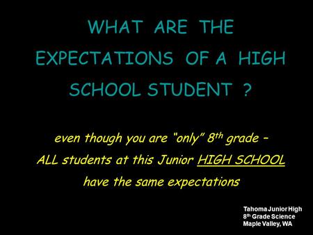 WHAT ARE THE EXPECTATIONS OF A HIGH SCHOOL STUDENT ?