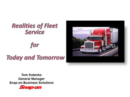 Tom Kotenko General Manager Snap-on Business Solutions.