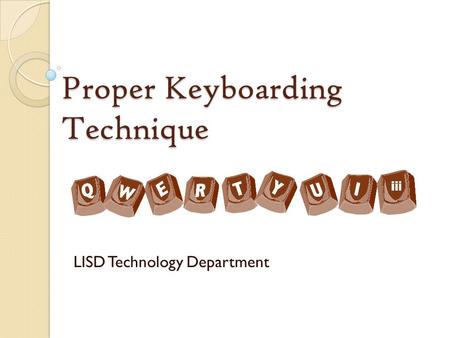 Proper Keyboarding Technique