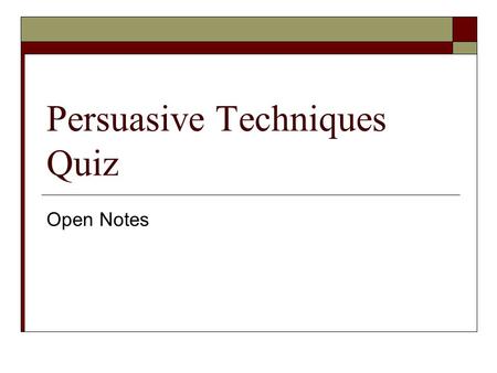 Persuasive Techniques Quiz