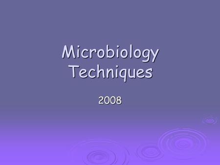 Microbiology Techniques