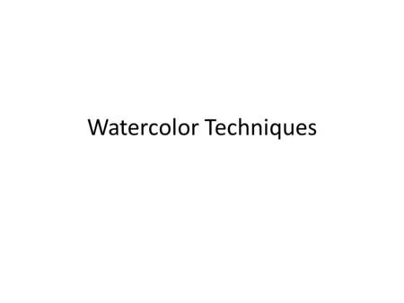 Watercolor Techniques