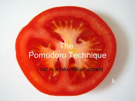 The Pomodoro Technique