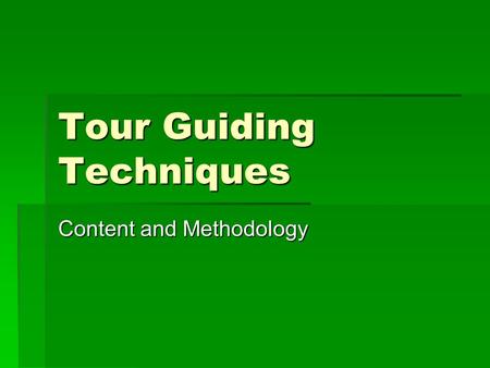 Tour Guiding Techniques