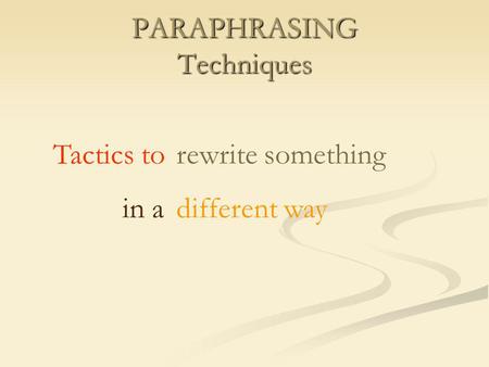 PARAPHRASING Techniques