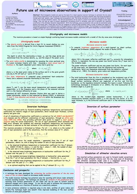 Future use of microwave observations in support of Cryosat Authors - C. Ruiz, E. Jeansou NOVELTIS, France - J.D. Flach, K. Partington VEXCEL UK, United.