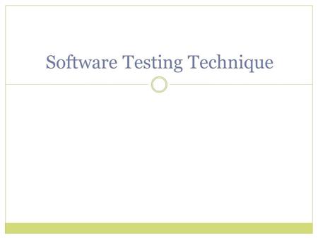 Software Testing Technique. Introduction Software Testing is the process of executing a program or system with the intent of finding errors. It involves.