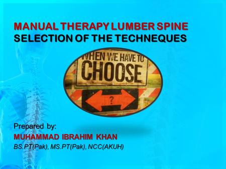 MANUAL THERAPY LUMBER SPINE SELECTION OF THE TECHNEQUES