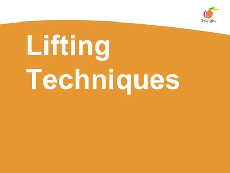 Lifting Techniques.