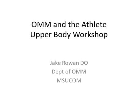 OMM and the Athlete Upper Body Workshop