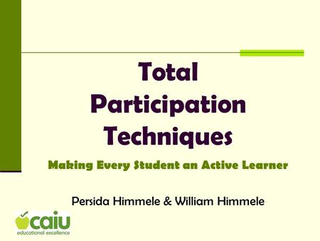 Total Participation Techniques