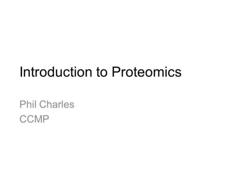 Introduction to Proteomics