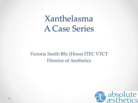 Xanthelasma A Case Series