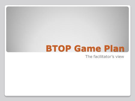 BTOP Game Plan The facilitators view. Community Computer Centers Sustainability Infrastructure Collaborative, Innovative Model addressing the needs of.