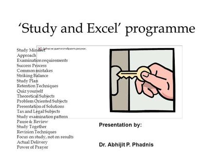 Study and Excel programme Study Mindset Approach Examination requirements Success Process Common mistakes Striking Balance Study Plan Retention Techniques.