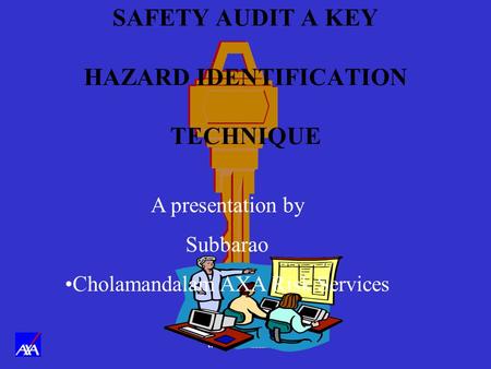 SAFETY AUDIT A KEY HAZARD IDENTIFICATION TECHNIQUE