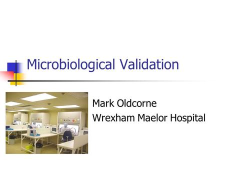 Microbiological Validation