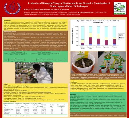 Evaluation of Biological Nitrogen Fixation and Below Ground N Contribution of Grain Legumes Using 15 N Techniques 1 Kaizzi C.K., 2 Rebecca Hood-Nowotny,