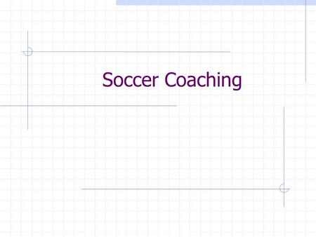 Copyright, 1996 © Dale Carnegie & Associates, Inc. Soccer Coaching.