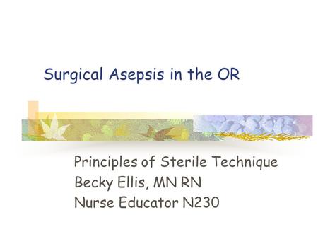 Surgical Asepsis in the OR