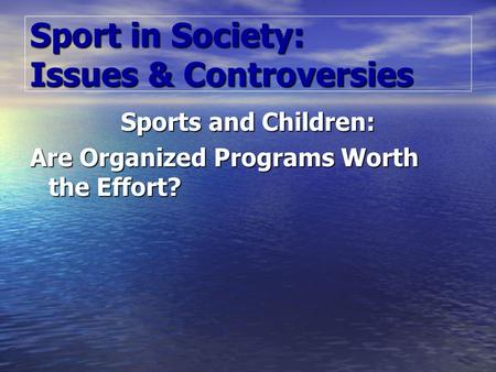 Sport in Society: Issues & Controversies