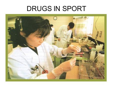 DRUGS IN SPORT.