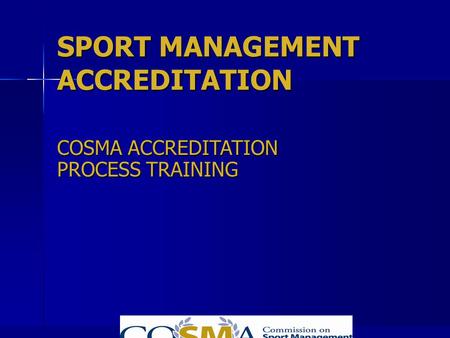 SPORT MANAGEMENT ACCREDITATION