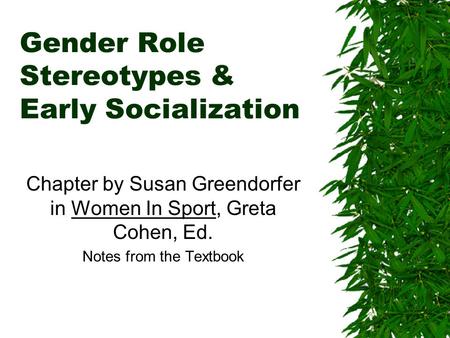 Gender Role Stereotypes & Early Socialization