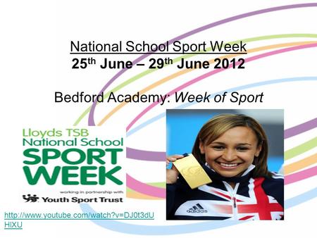 National School Sport Week 25 th June – 29 th June 2012 Bedford Academy: Week of Sport  HlXU.